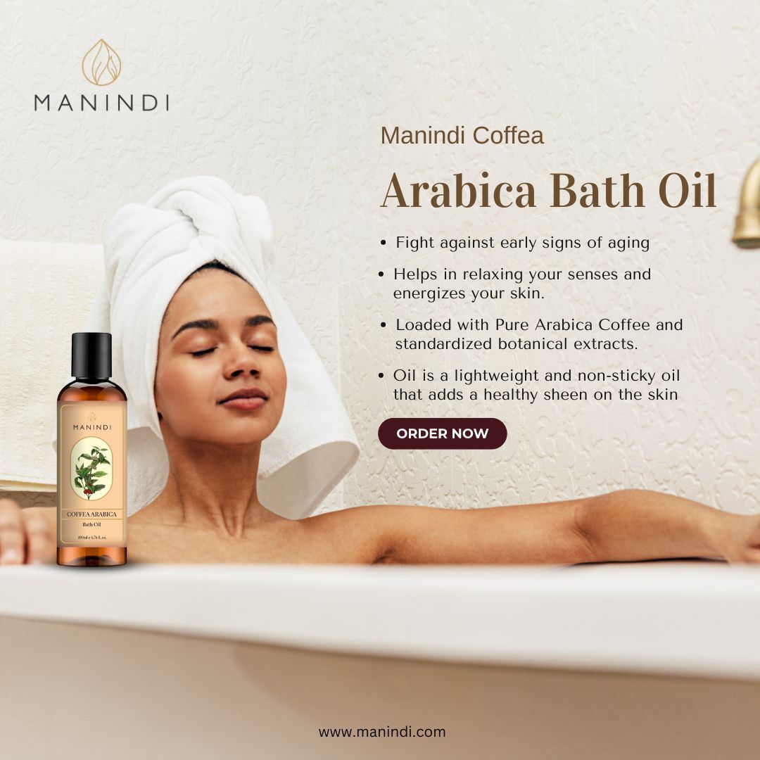 Manindi Coffea Arabica Bath Oil -Fight against early signs of aging / Helps in relaxing your senses /Energizes your skin / No Parabens, Silicones & Mineral Oil - 100 ml